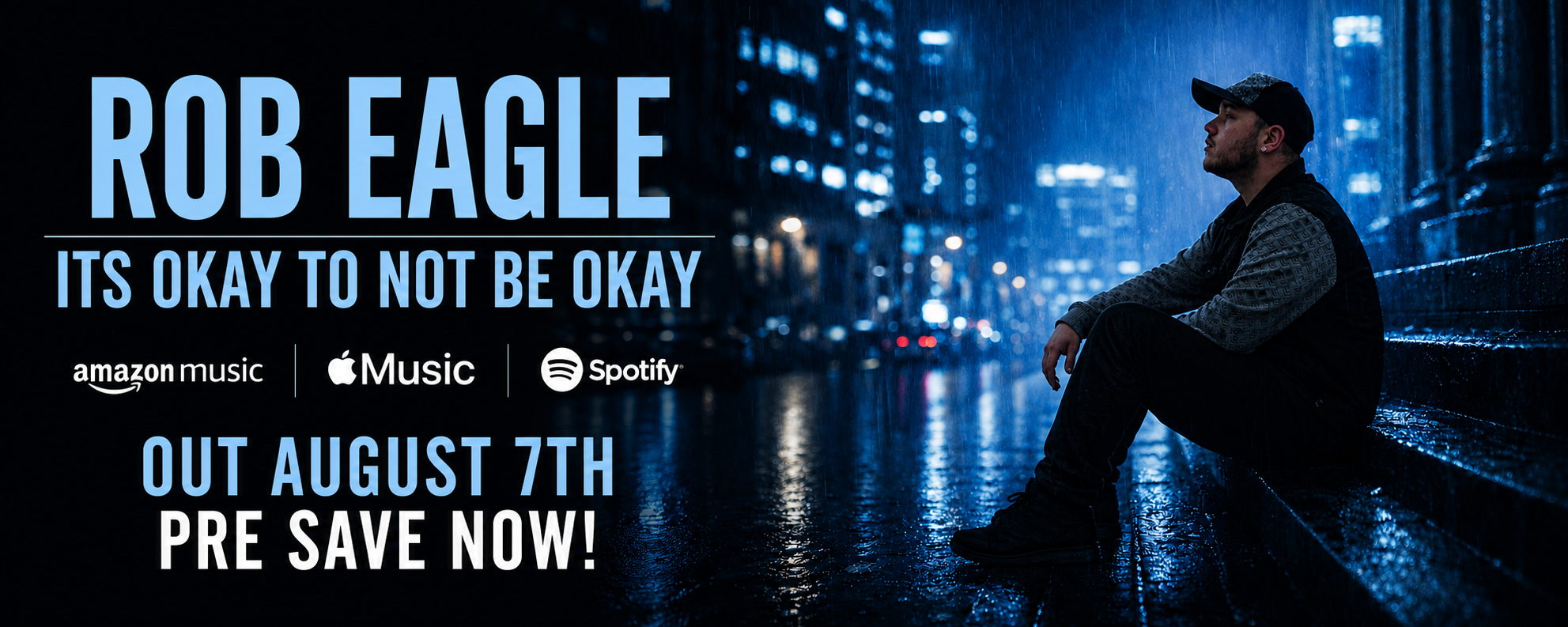 Rob Eagle — It’s Okay to Not Be Okay, out August 7, with pre-save information